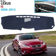 Dashboard Cover Protective Pad for Lexus IS 2006~2013 XE20 Car Accessories Dash Board Sunshade IS250