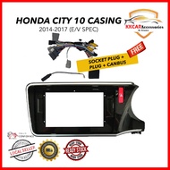 Honda City E/V spec 2014 to 2017 10 inch android player casing with Socket plug + Plug + Canbus
