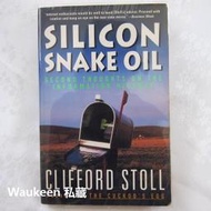 矽谷狗皮膏藥 資訊洪流的省思 Silicon Snake Oil 克里夫斯多 Clifford Stoll 捍衛網路作者