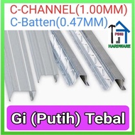 Gi* C-CHANNEL(1.00mm) 7kaki--12kaki / Gi* C-BATTEN (0.47mm)