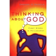 Thinking About God: First Steps in Philosophy by Gregory E. Ganssle / Paperback