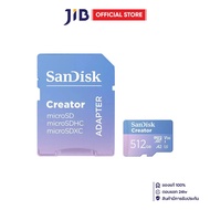 512 GB MICRO SD CARD (ไมโครเอสดีการ์ด) SANDISK CREATOR MICROSD
