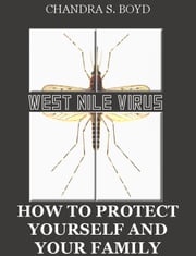 West Nile Virus Chandra S. Boyd