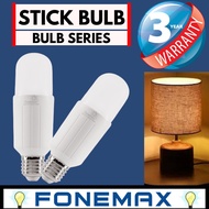 【 FONEMAX 】LED STICK BULB  E27 10W/15W Round Daylight 6000K [5 Years Warranty]