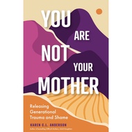 [sgstock] You Are Not Your Mother: Releg Generational Trauma and Shame - [Paperback]