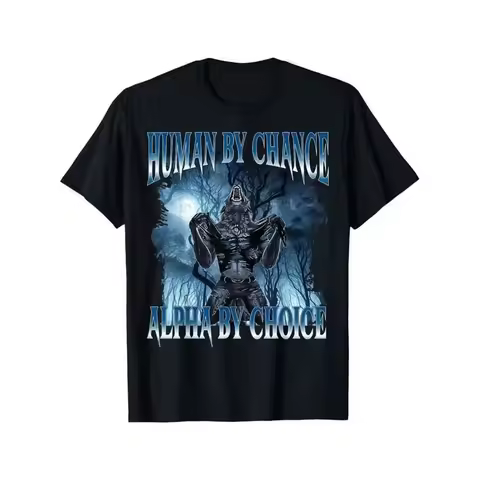 Human By Chance Alpha By Choice Funny Cringe Alpha Wolf Meme T-Shirt