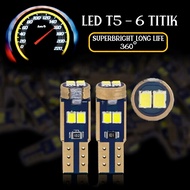 LAMPU T5 SPEEDOMETER 6 LED 3030 CHIP LED TERANG LED DASHBOARD SPEEDOMETER MOTOR MOBIL T5 PNP