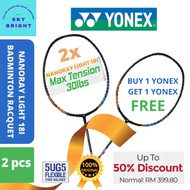 【Buy 1 FREE 1】2x YONEX Nanoray Light 18I Badminton Racket  5UG5  Max Tension 30LBS, Super Light rake