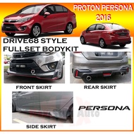 PROTON PERSONA VVT 2016-2018 DRIVE 68 STYLE FULLSET BODYKIT (D68,68) PU GETAH SKIRT LIP CAR BODYKIT 