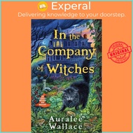In The Company Of Witches by Auralee Wallace (US edition, paperback)