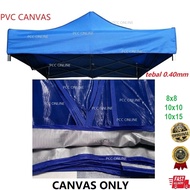 PVC Canopy Canvas 0.40mm 8x8/10X10/10X15 Canopy Canvas Roof / Kanvas Kanopi / Kain Kanopi Khemah Pasar Roof 80cm