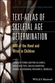 Text-Atlas of Skeletal Age Determination : MRI of the Hand and Wrist in Childre by Ernesto Tomei (US edition, hardcover)