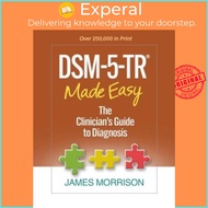 DSM-5-TR (R) Made Easy - The Clinician's Guide to Diagnosis by James Morrison (UK edition, hardcover