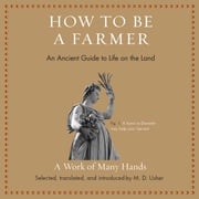 How to Be a Farmer M. D. Usher