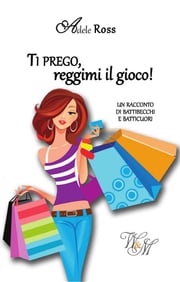 Ti prego, reggimi il gioco! Adele Ross