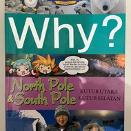 buku Why? North Pole and South Pole