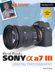 David Busch's Sony Alpha a7 III Guide to Digital Photography by David D. Busch (US edition, paperbac