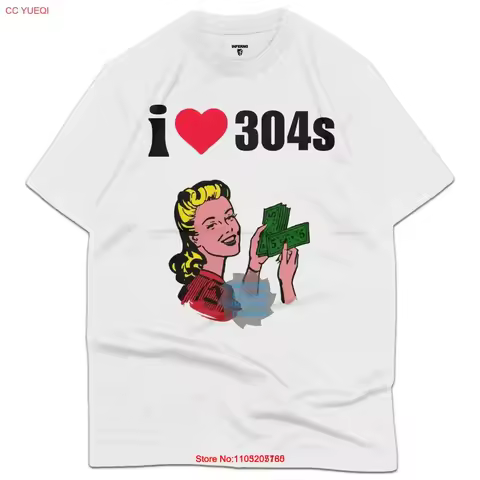 I love 304s T shirt Funny Adult Humor Crude Y2K Grunge vintage Washed homme designer clothes Slightl