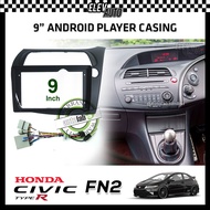 Honda Civic Type-R FN2 2007 - 2011 Android Player Casing 9" with Player Socket