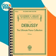 [100% Original Books] - Debussy : The Ultimate Piano Collection by Claude Debussy (US edition, paper
