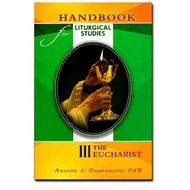 Handbook for Liturgical Studies III - The EUCHARIST