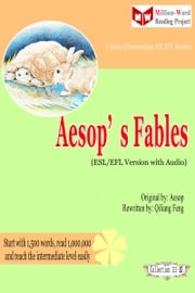 Aesop’s Fables (ESL/EFL Version with Audio) Qiliang Feng