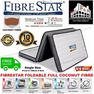 💕♦Fibre Star Foldable Single Size 100% Coconut Fibre Mattress / Tilam (10 years Warranty)(New Batch Arrival)