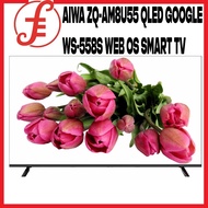 AIWA 43 " | 50" | 55"  ZQ-AM8U55 QLED GOOGLE | WS-558S WEB OS SMART TV