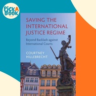 [100% Original Books] - Saving the International Justice Regime - Be by Courtney Hillebrecht (UK edi
