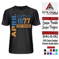 APRIL T-SHIRT YEAR 1977 BEST MEN'S CUSTOM BIRTH T-SHIRT CAN BE CHANGED ACCORDING TO REQUEST