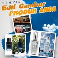 Servis Edit Gambar Produk Anda / Design Gambar Anda Menarik