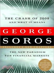 The Crash of 2008 and What it Means ─ The New Paradigm for Financial Markets