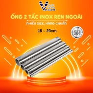 18~20cm | 2-inch stainless steel pipe with external thread ends - Phi 13 17 21 27 34 42 49 60 - OI2R