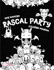 Rascal Party: Coloring Mayhem: A Unique and Hilarious Coloring Experience - Funny Coloring Books