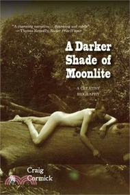 33241.A Darker Shade of Moonlite: A Creative Biography