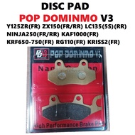 DISC PAD POP DOMINMO Y125ZR(FR) LC135(5S)(FR) ZX150(FR/RR) NINJA250(FR/RR) KAF1000(FR) KRF650-750(FR