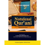 QUR'AN NOTULENCE: REFLECTIVE NOTES ABOUT DIGITAL INTERPRETATION, PARENTING, AND AKTUAL ISSUE