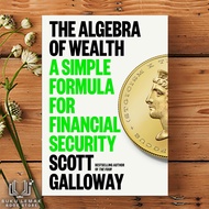 The Algebra of Wealth: A Simple Formula for Financial Security by Scott Galloway [High Quality Paper