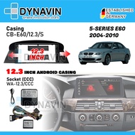 DYNAVIN 12.3 INCH ANDROID CASING BMW 5 SERIES E60 2004-2010 CCC & NBT