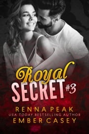 Royal Secret #3 Ember Casey