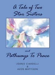 A Tale of Two Star Sisters and Pathways To Peace &amp; Joanie Ciardelli Avon Mattison