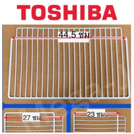 โตชิบา ชั้นวางของ ตู้เย็นโตชิบาGR-B145z GR-B148 GR-B157TGR-B177T อะไหล่ตู้เย็น Toshibaของแท้  ตะแกรงวางของ ชั้นตะแกรง ชั้นวางของในตู้เย็น โตชิบาของแท้