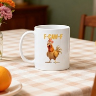 F-Caw-F funny chicken mug Ceramic Coffee Mug