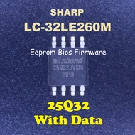 Sharp LC32LE260M/ LC-32LE260/ LC-32LE260M Eeprom/ Bios/ Firmware IC- W25Q32