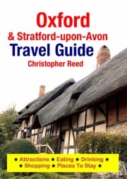 Oxford &amp; Stratford-upon-Avon Travel Guide Christopher Reed