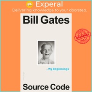 Source Code : My Beginnings by Bill Gates (UK edition, null)