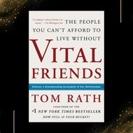 Vital Friends: The People You Can’t Afford to Live Without by Tom Rath