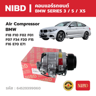 NIBD คอมแอร์รถยนต์ บีเอ็มดับเบิลยู BMW SERIES 3 / SERIES 5 / X5 รหัสตัวถัง F18 F10 F02 F01 F07 F34 F