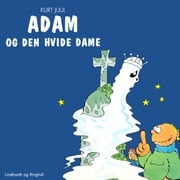 Adam og den hvide dame Kurt Juul