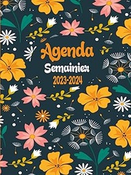 Agenda Semainier 2023-2024: Agenda Semainier 24 Mois 2023-2024, Planificateur hebdomadaire grand for